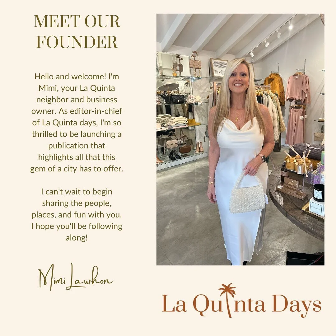 Launching in June 2023 👏🏻 

Meet Mimi Lawhon, dachshund lover, mom of 3 desert loving adults, shopaholic, nature lover, bird watcher, La Quinta neighbor, and owner of Mimi &amp; Rae boutique in Laguna Beach, CA.

After 30 years of visiting La Quint