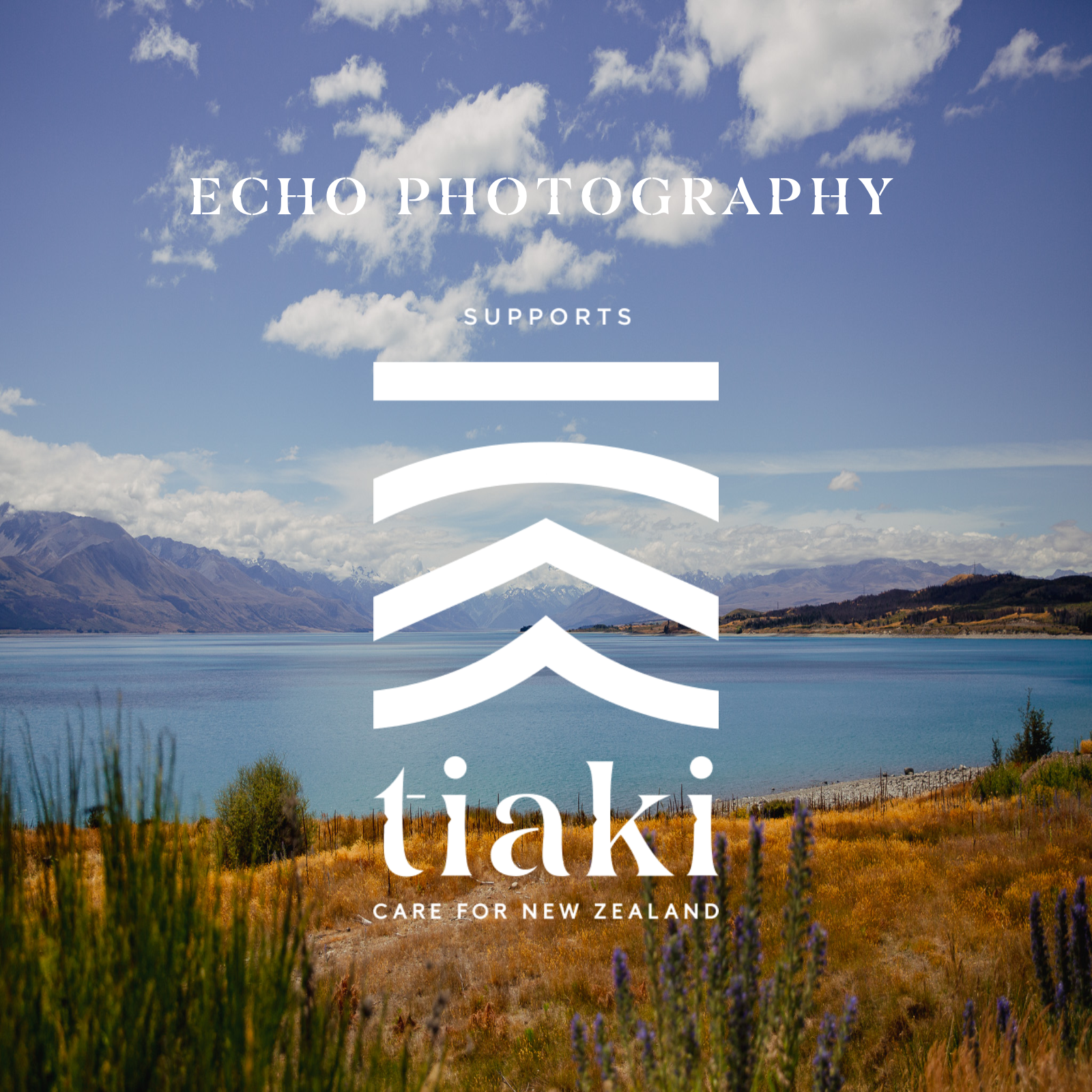 Scenic landscape of a lake with mountains in the background, cloudy sky, and a grassy foreground. Overlaid text reads 'ECHO PHOTOGRAPHY SUPPORTS tiaki CARE FOR NEW ZEALAND.'