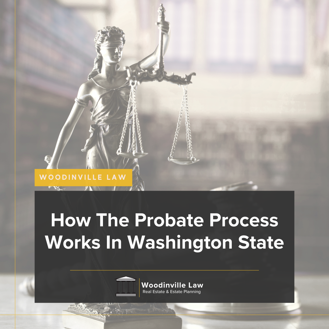 How The Probate Process Works In Washington State
