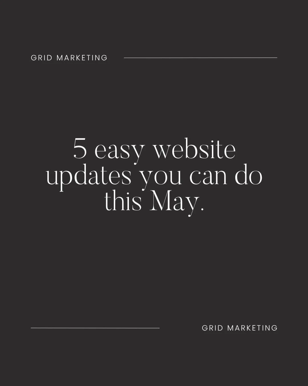 Keeping you website fresh and updated is a big part of owning a website.

Here are 5 simple updates that can make a real difference!

&rarr; Refresh your homepage copy
Make sure it clearly says what you do, who you help, and why it matters. If it fee