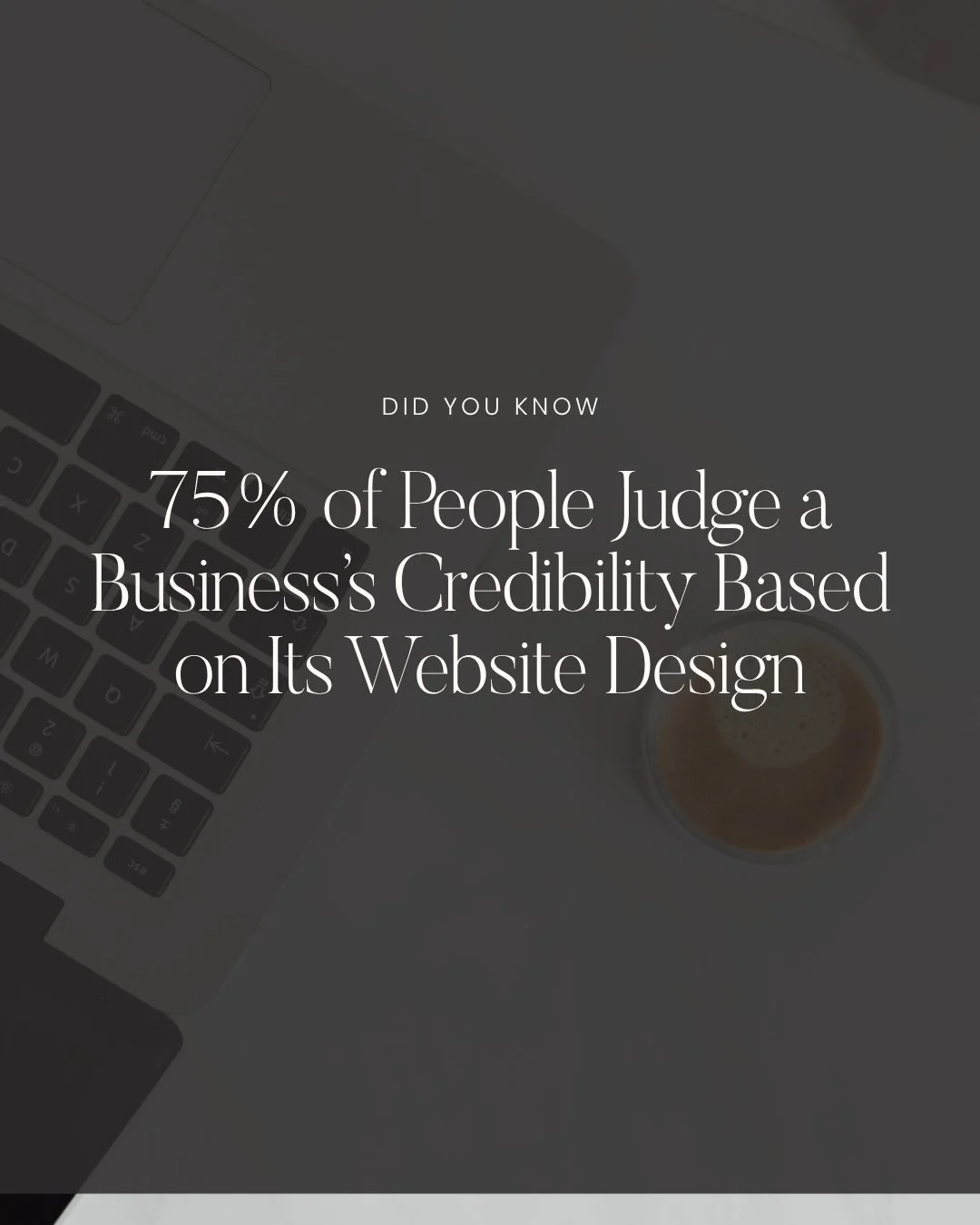 Your website is often meeting potential customers before you do so that first impression matters more than many people realise.

In fact, 75% of people judge a business's credibility based on its website design.

Of course, design isn't the be all an