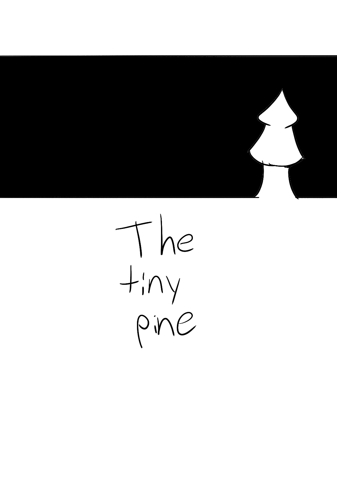 9th Poster Rough Sketch Design for the Tiny Pine - August 2025