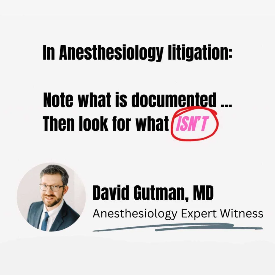 In Anesthesiology Litigation: Note What Is Documented Then Look for What Isn’t