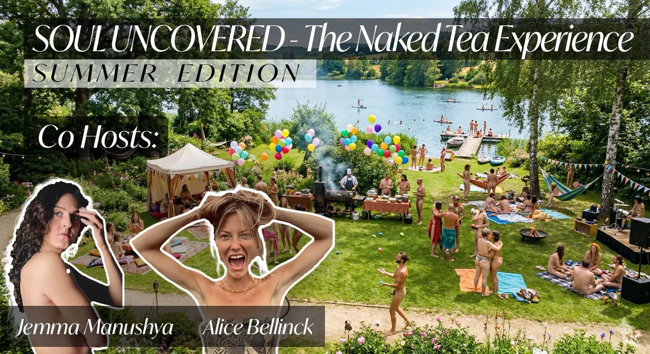 Soul Uncovered The Naked Tea Experience - Summer Edition