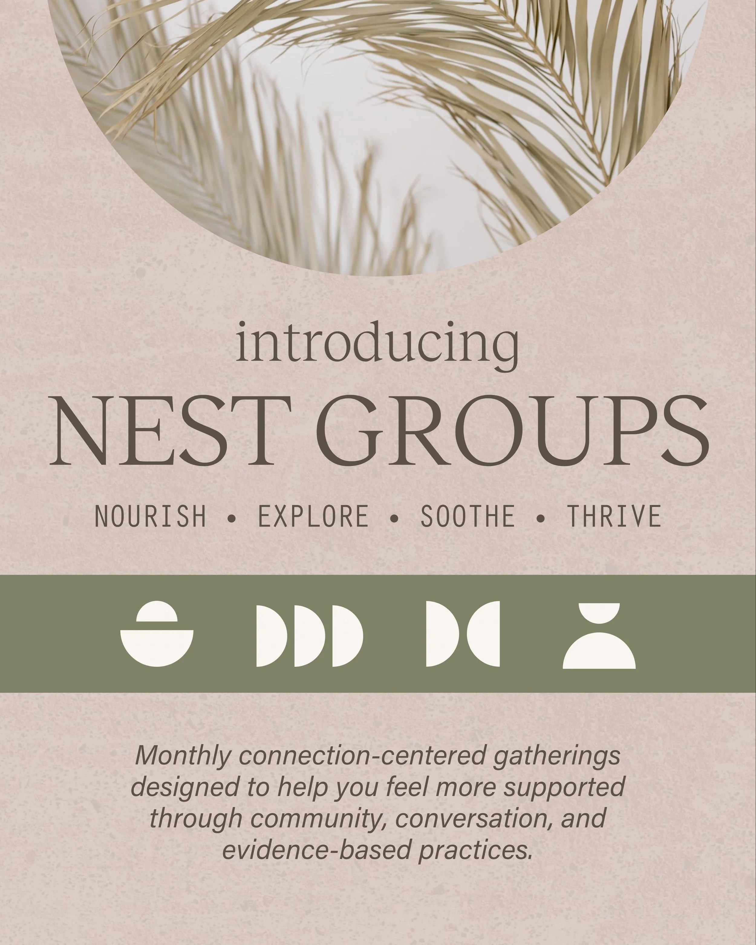Introducing NEST Groups at The Wellness Space!

Nourish &bull; Explore &bull; Soothe &bull; Thrive 

Supportive spaces for motherhood, caregiving, connection, and being human through all the transitions life brings. 

Built around honest conversation