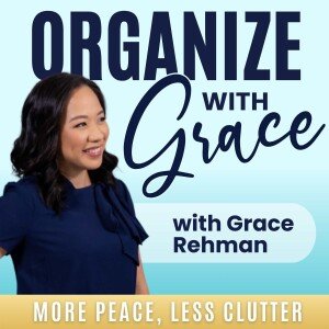 Book cover titled 'Organize with Grace' by Grace Rehman, featuring a woman with dark hair smiling and wearing a blue top, with a light blue background and gold banner at the bottom that reads 'More Peace, Less Clutter'.