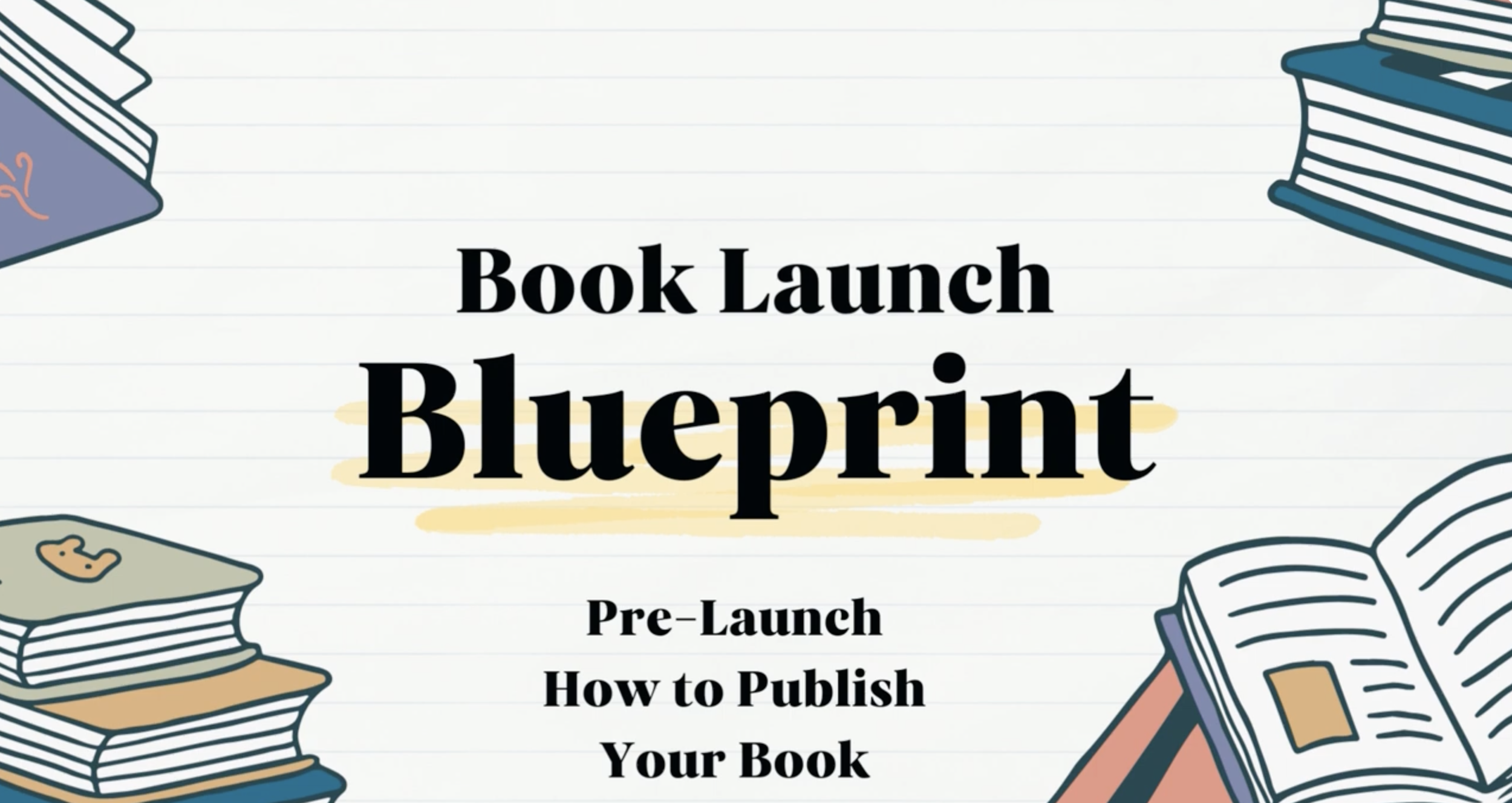 Section 2: Pre-Launch - How to Publish Your Book