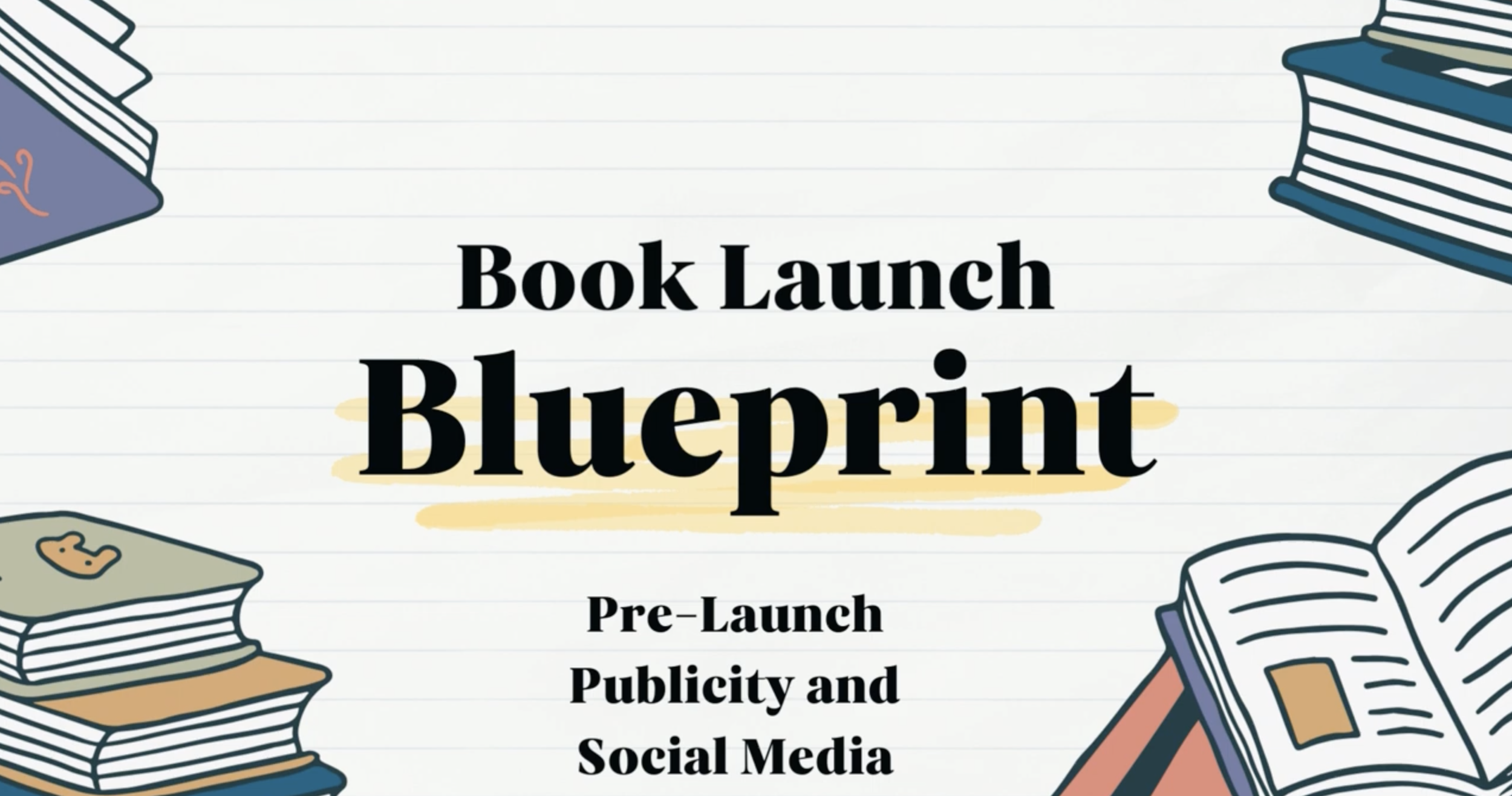 Section 4:  Pre-Launch - Publicity and Social Media
