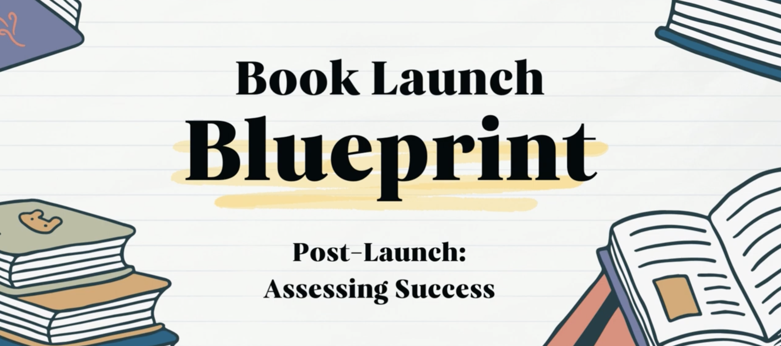 Section 4: Post-Launch - Assessing Success