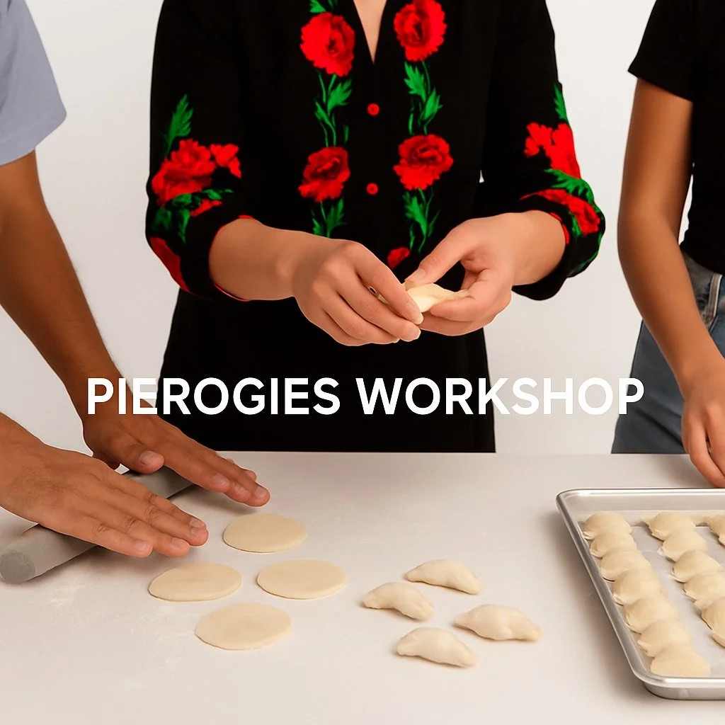Unique Traditions of Ukrainian Heritage: Pierogies - Making Workshop