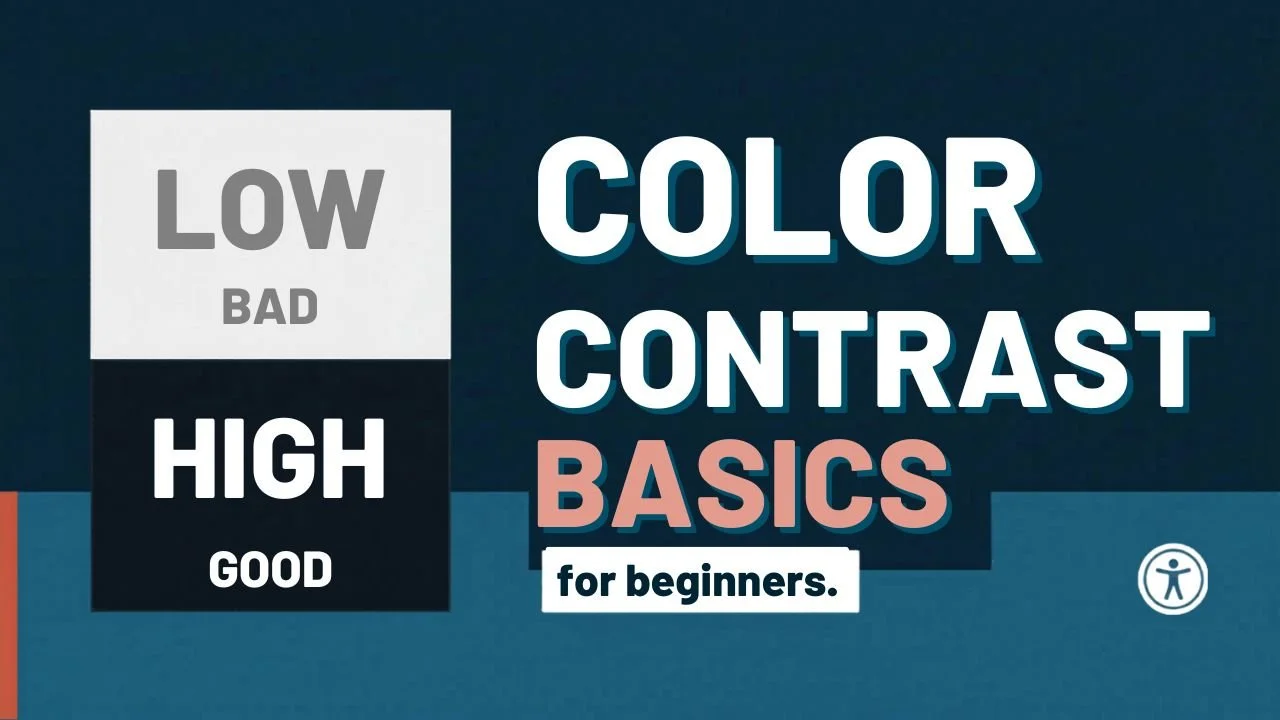 Watch "Color Contrast Basics," on YouTube.