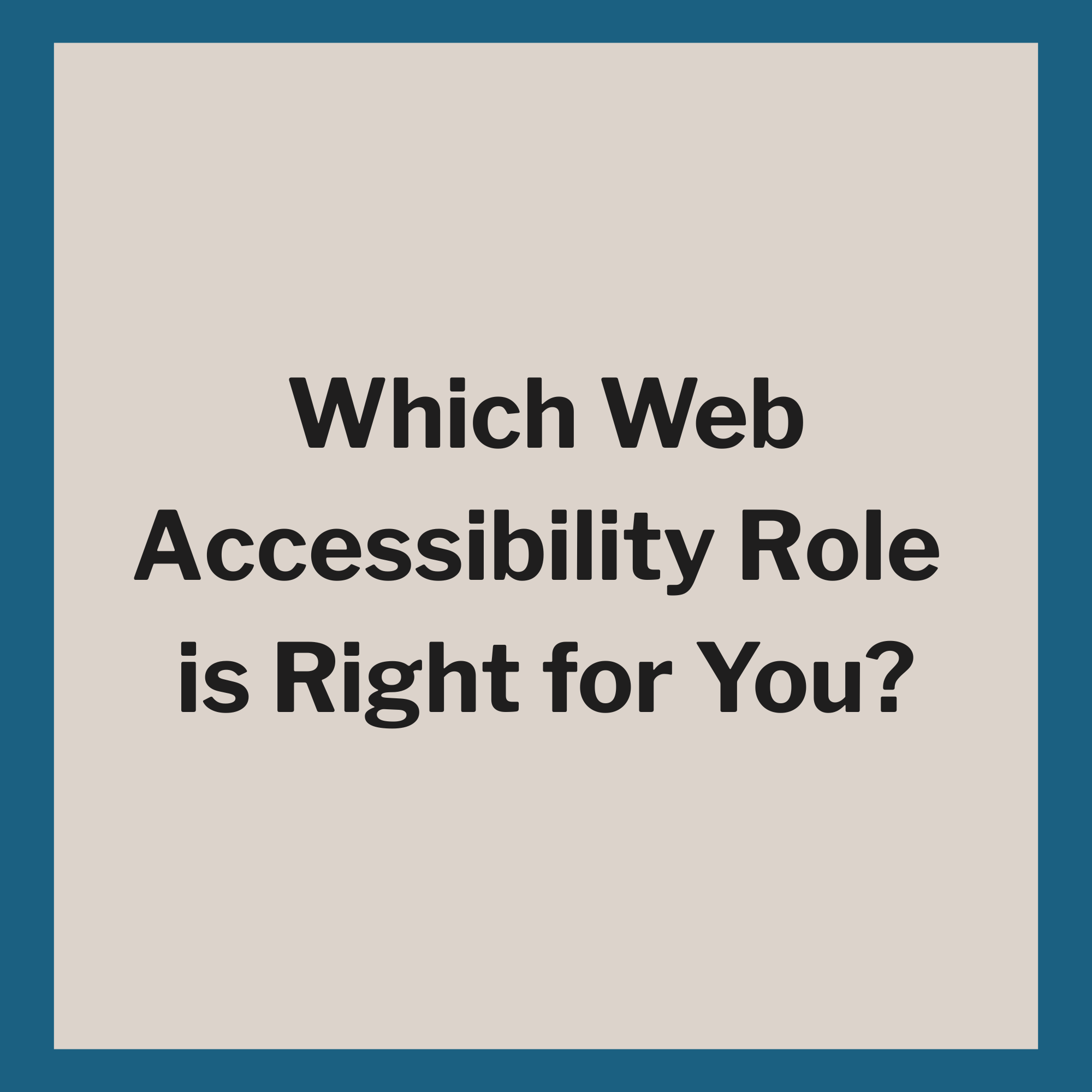 Which Web Accessibility Role is Right for You?