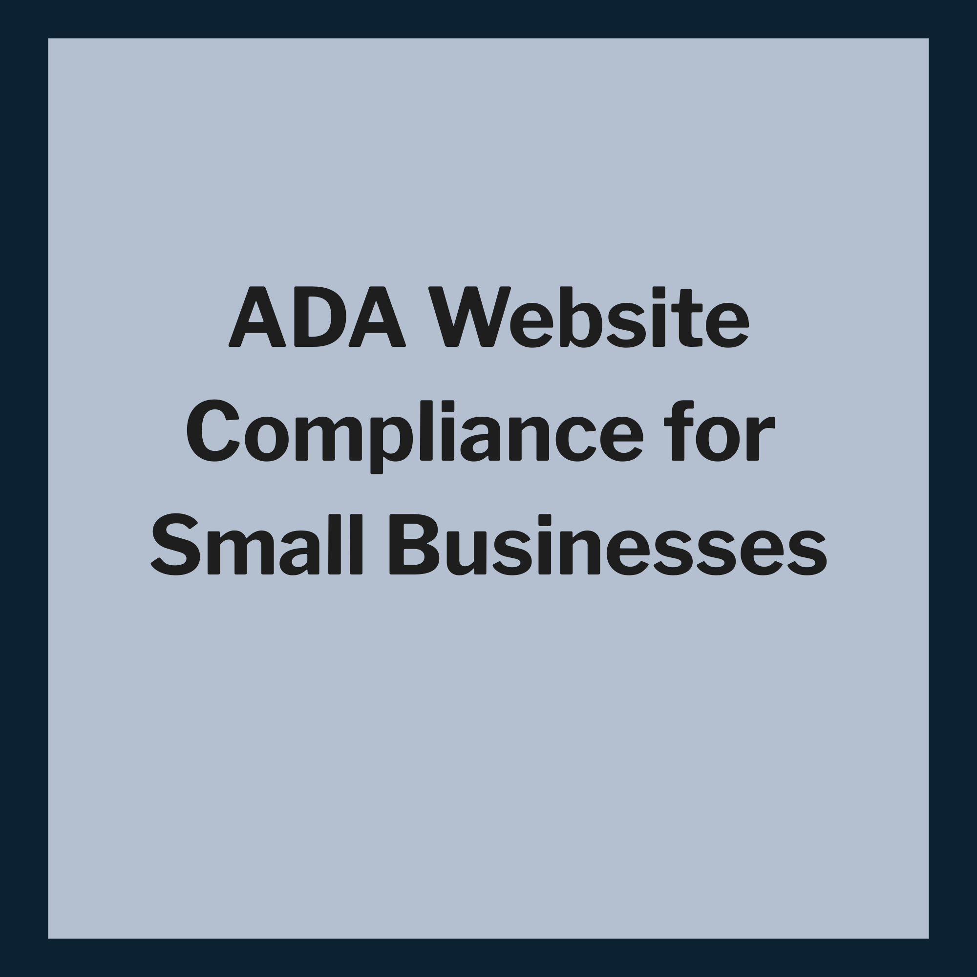 ADA Website Compliance for Small Businesses