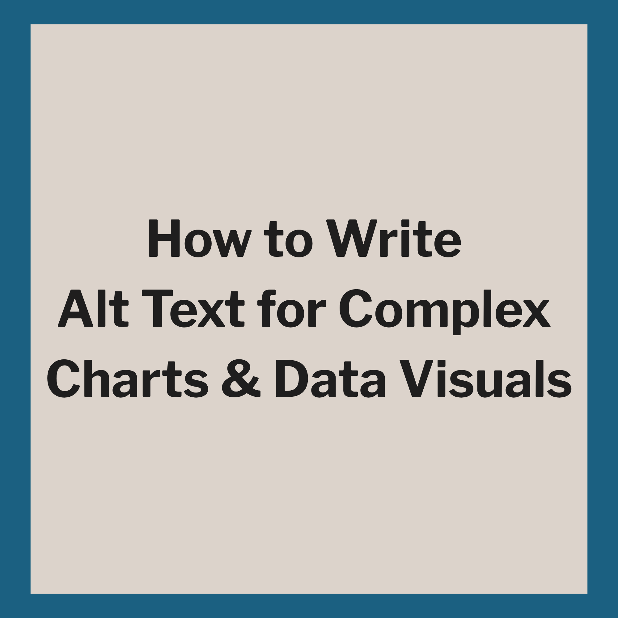 How to Write Alt Text for Complex Charts and Data Visuals