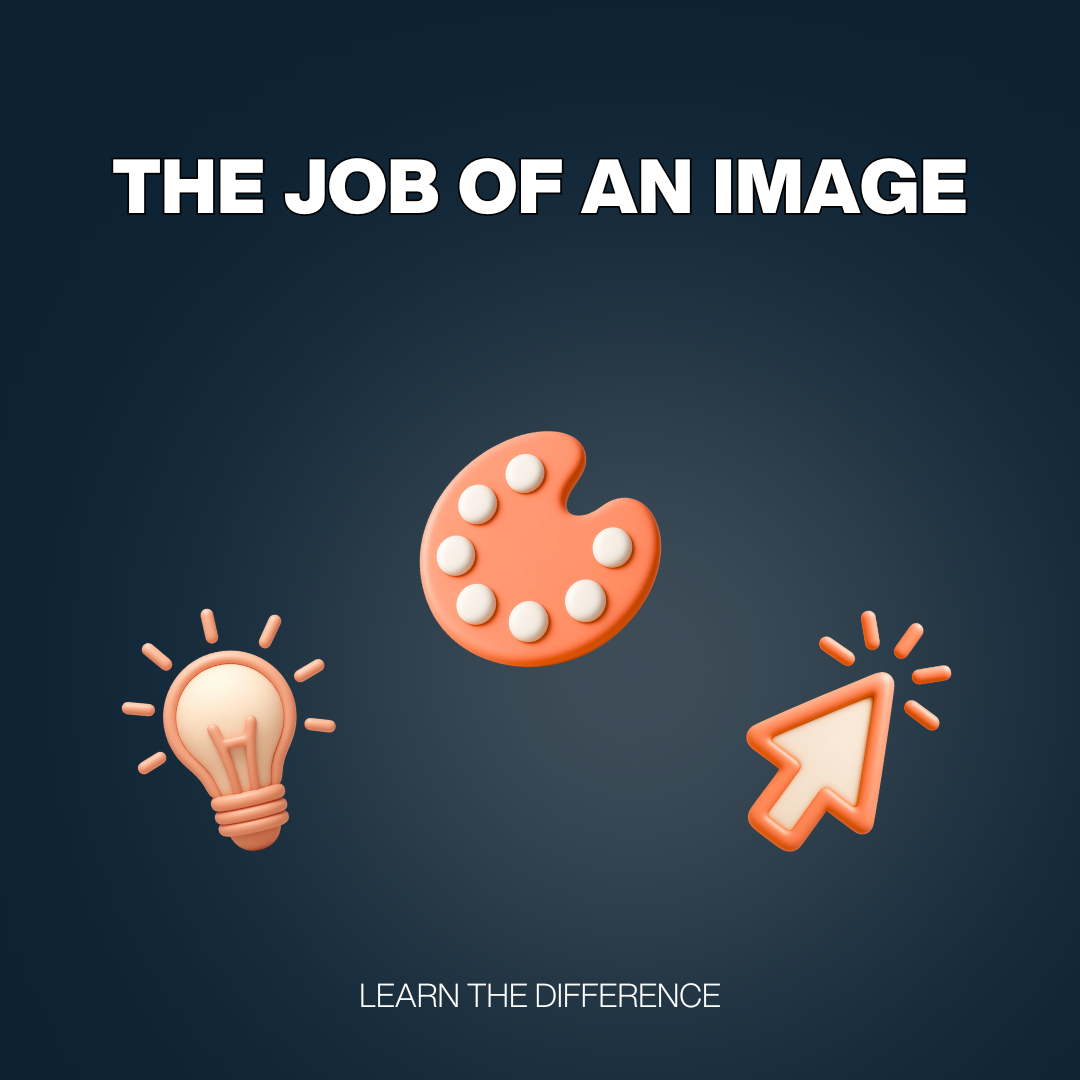 A dark blue background with the text "The job of an image., learn the difference." There are three 3d icons, a lightbulb, a color palette, and a mouse pointer.