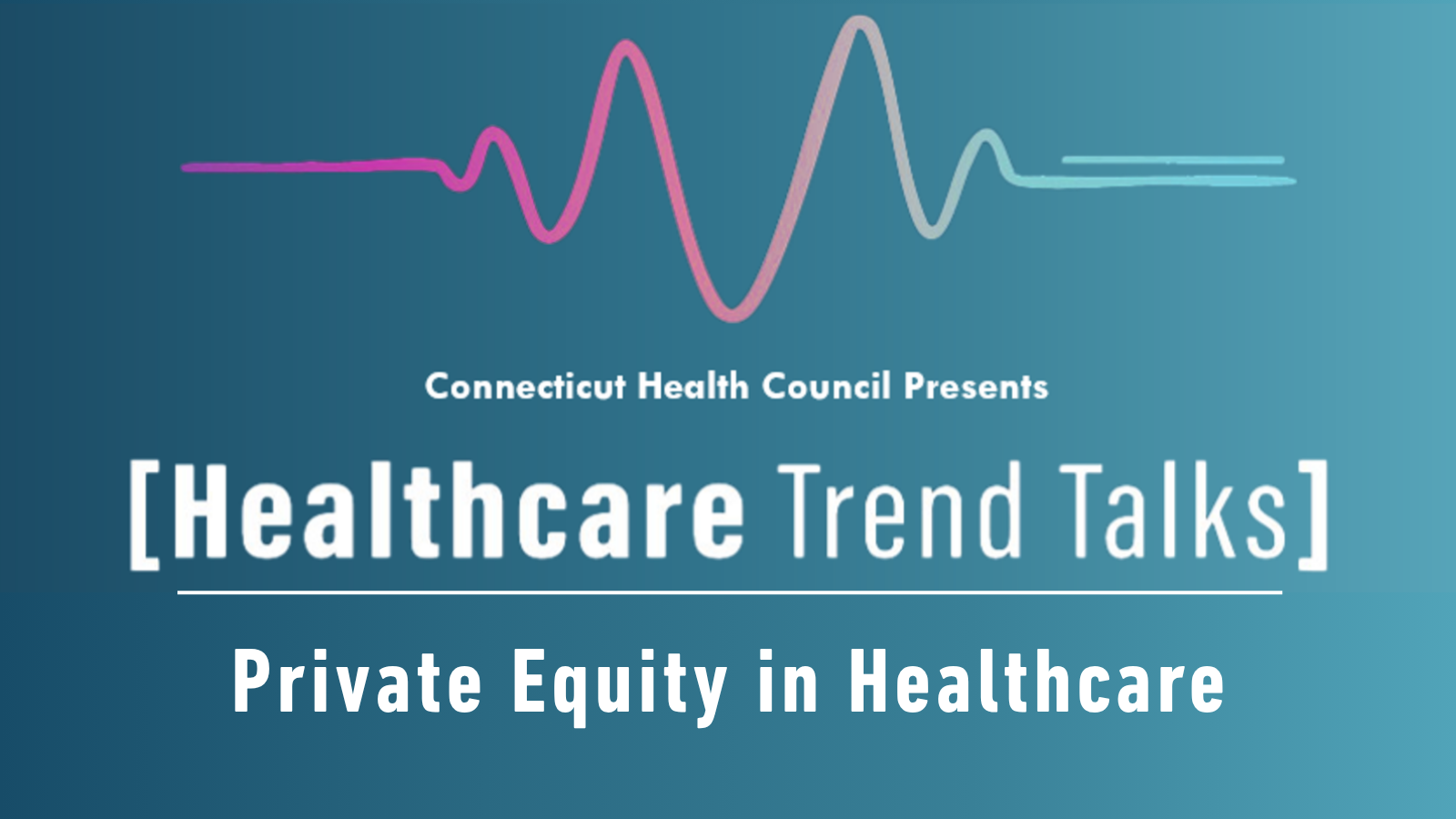 Healthcare Trend Talk Recap: Private Equity in Healthcare