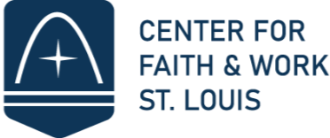The Center for Faith &amp; Work St. Louis