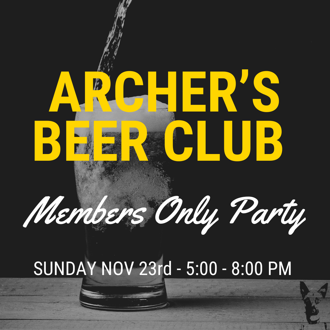 Archer's Beer Club Members Party