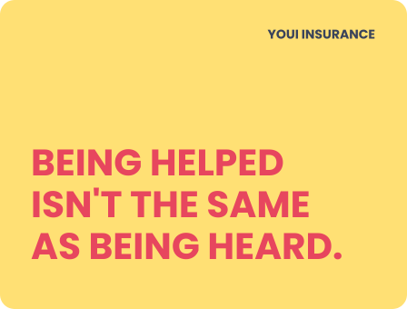 Being helped isn't the same as being heard.