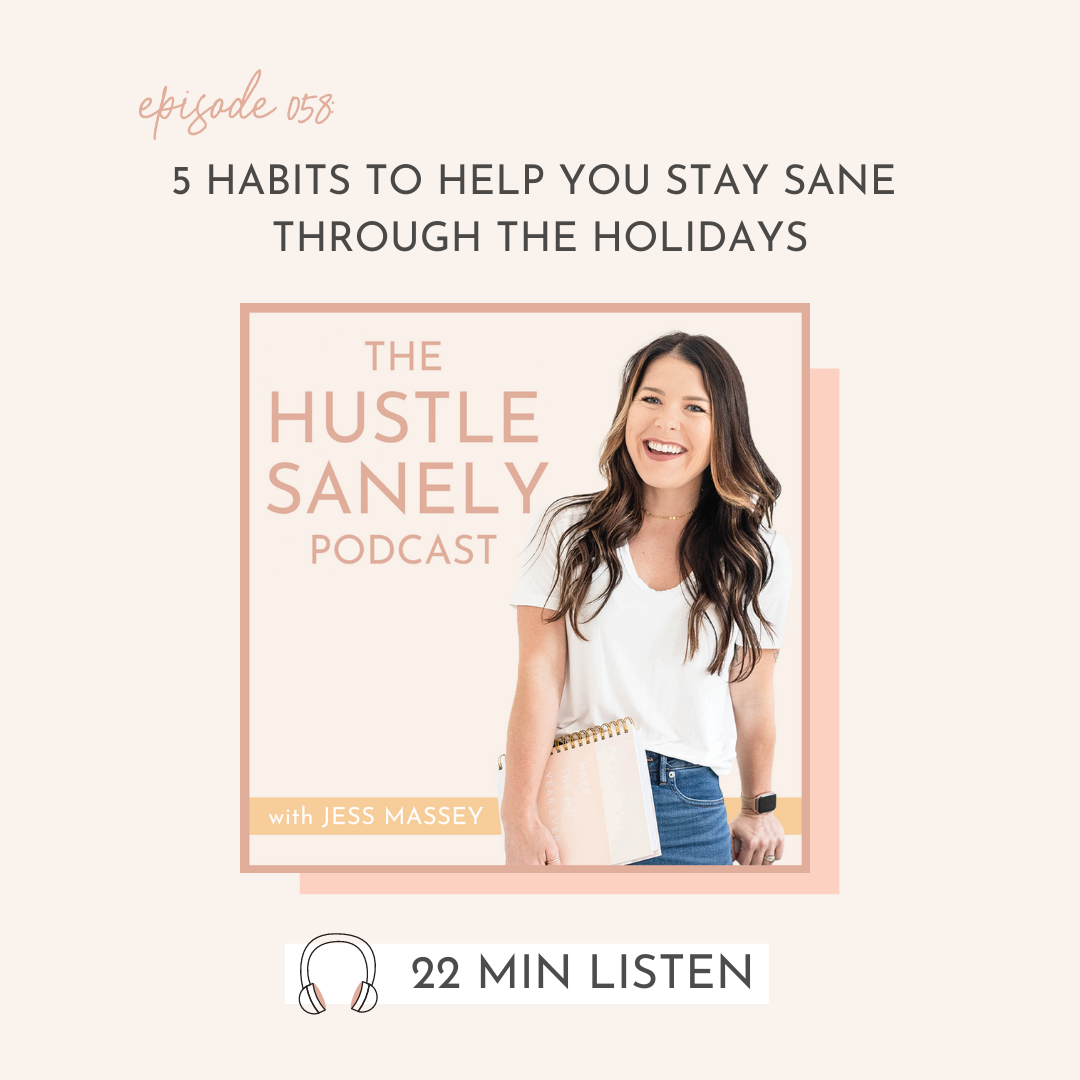 5 Habits to Keep You Sane Through the Holidays — Hustle Sanely® by Jess ...