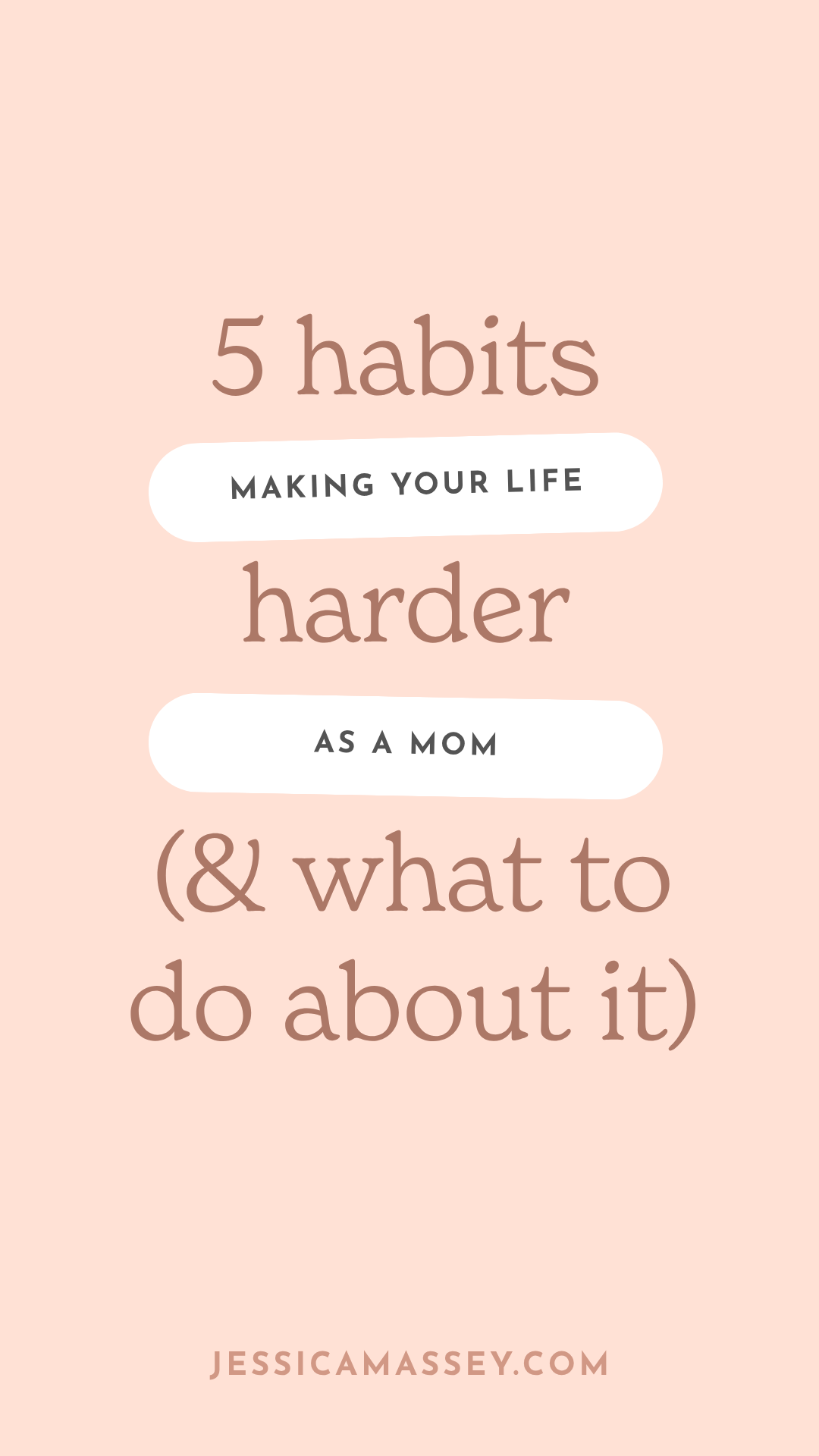 5 Habits Making Your Life Way Harder as a Mom (And What to Do Instead)
