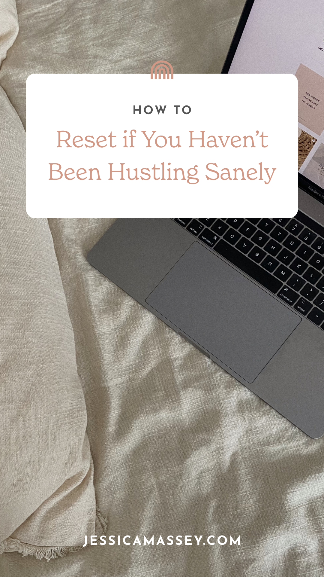 How to Reset if You Haven’t Been Hustling Sanely