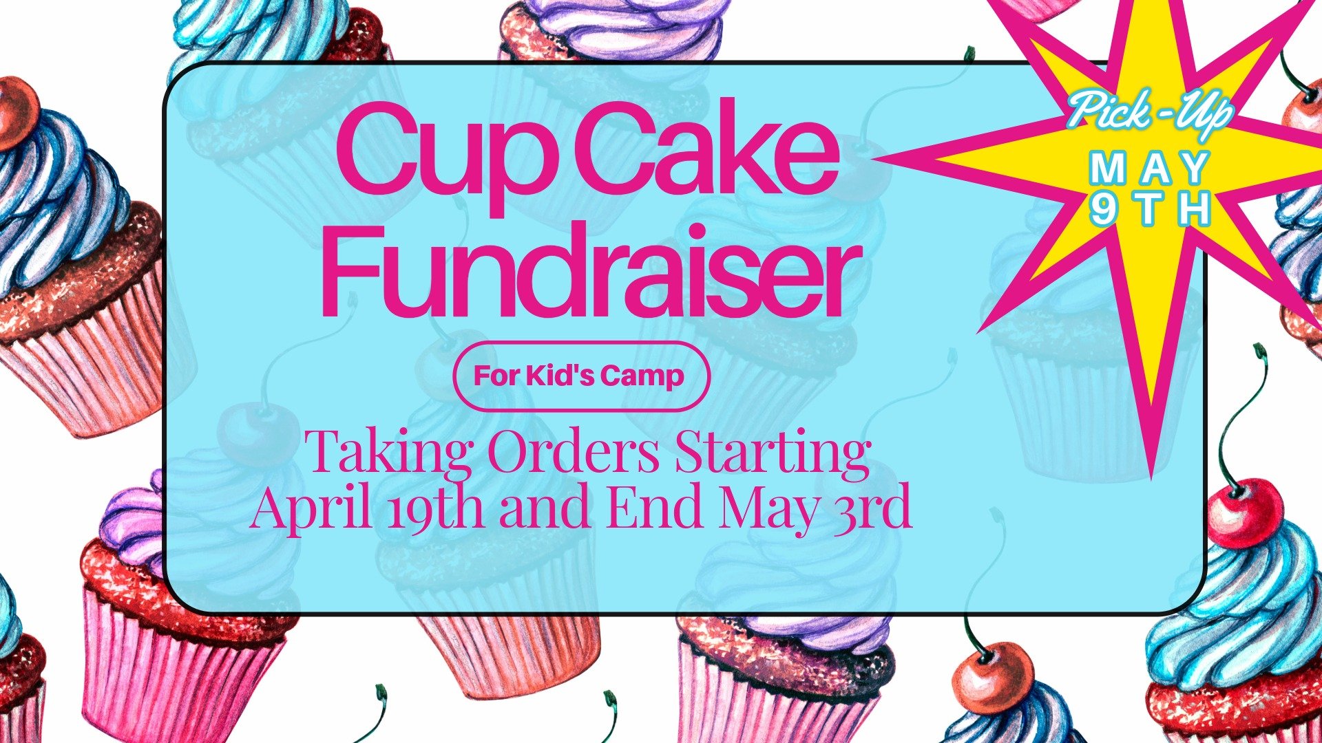 Kid's Camp Fundraiser (Cup Cakes)