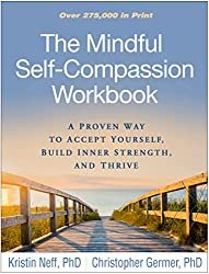 The Mindful Self-Compassion: Workbook