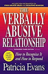 The Verbally Abusive Relationship: How to recognize it and how to respond