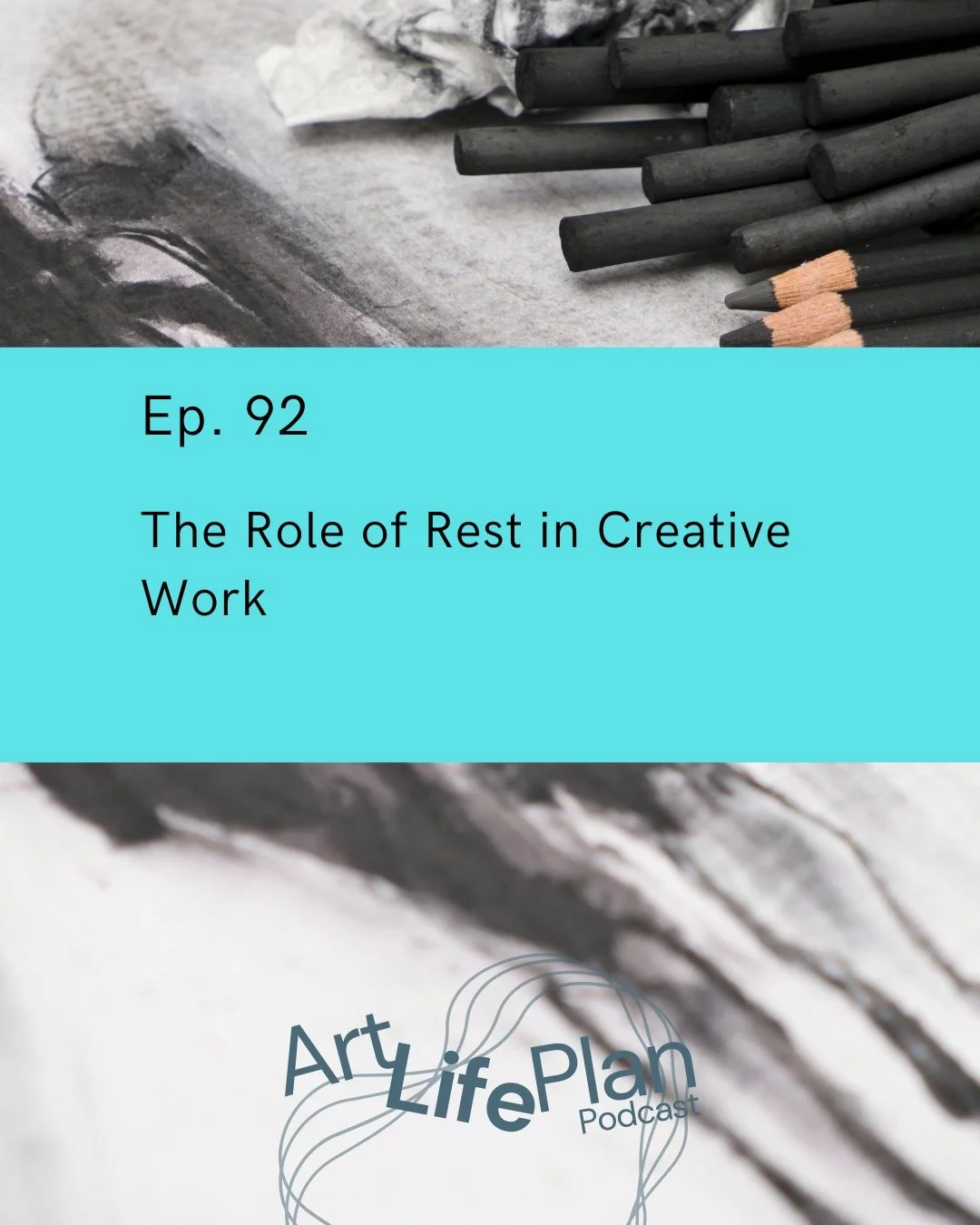 Ep. 92 - The Role of Rest in Creative Work