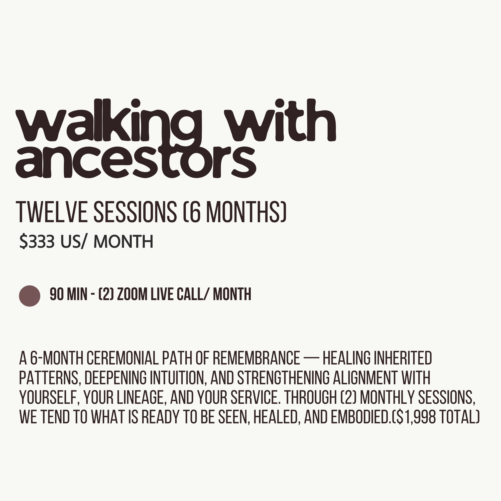Walking with Ancestors (6 months)
