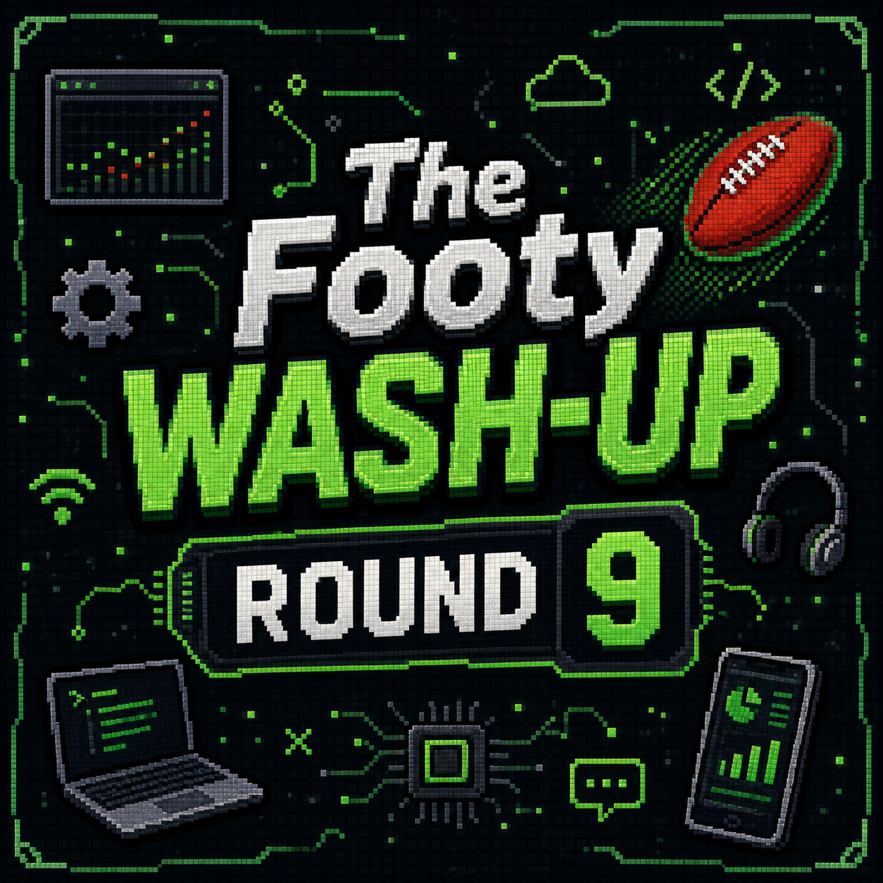 The Round 9 Wash-Up
