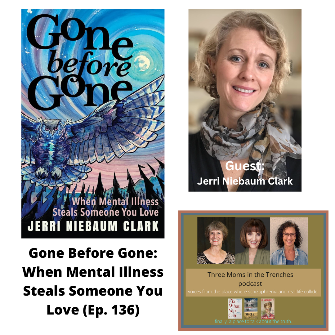 Gone Before Gone: When Mental Illness Steals Someone You Love (Ep. 136)