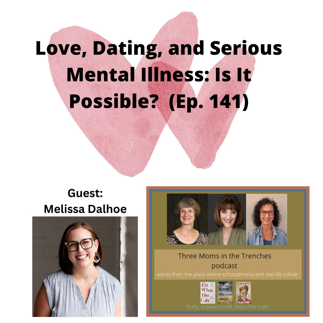 Love, Dating, and Serious Mental Illness: Is It Possible? (Ep.141)