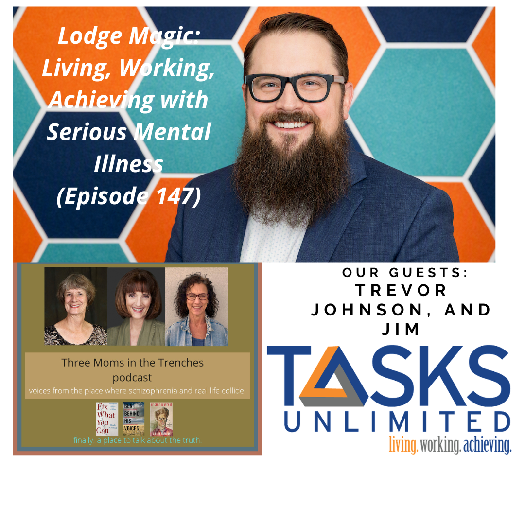 Lodge Magic: Living, Working, Achieving with Serious Mental Illness (Episode 147)