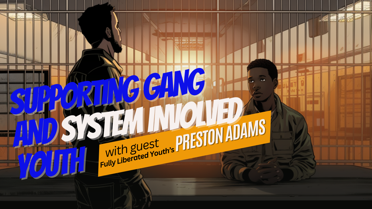 Supporting Gang And System Involved Youth