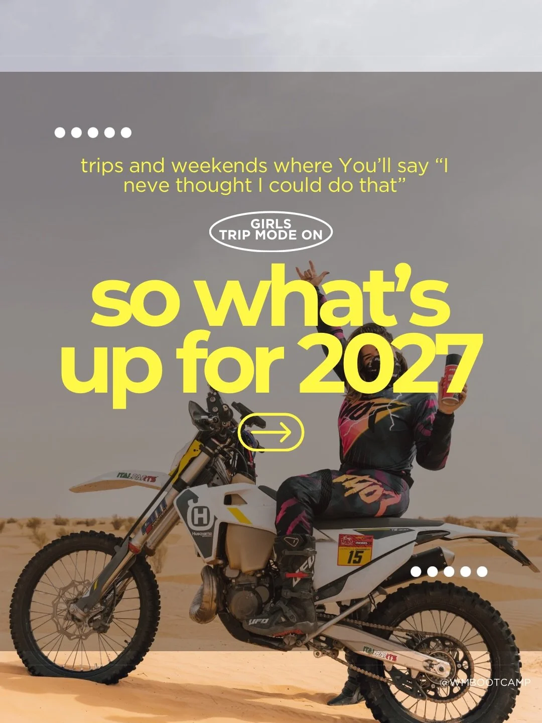 Thinking of an adventure trip next year? 
Or maybe just finally want to learn riding a bike? 
Or navigating dunes and Roadbooks? 
Are you more into surfing and skating with an Olympic skater? Either way.. We got you. 

In 2026 a lot of you found out 