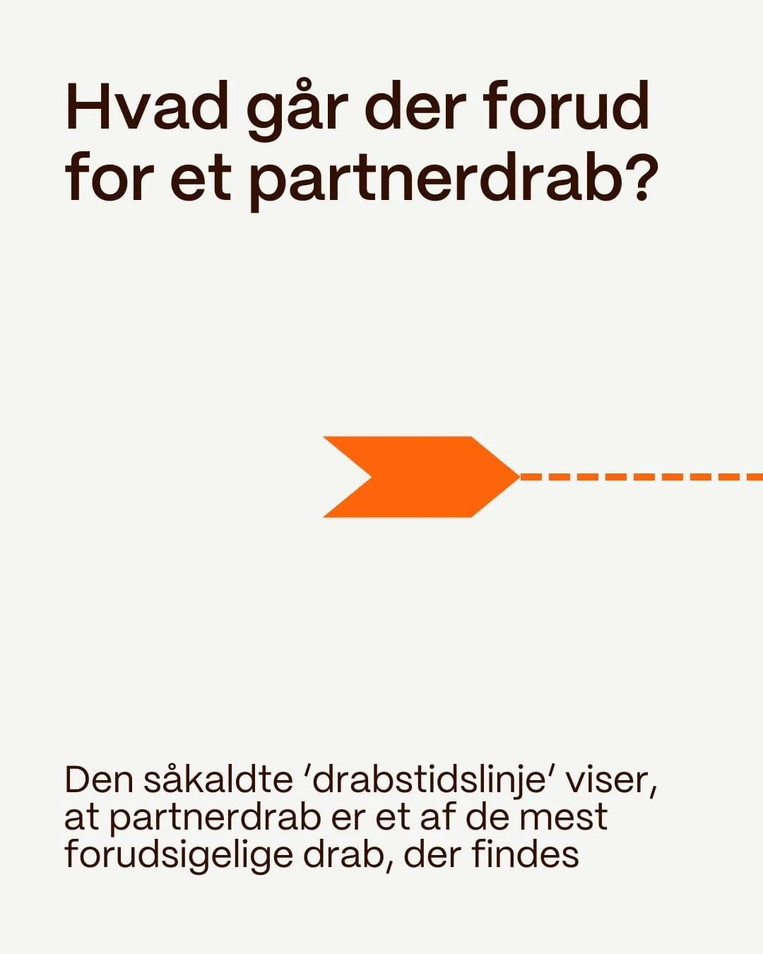 Partnerdrab er et af de mest forudsigelige drab, der findes. Derfor er der ogs&aring; et stort forebyggelsespotentiale.✊🏽

Partnerdrab kan udefra forekomme som en spontan reaktion. Men Monckton-Smiths tidslinje viser, at der ofte er et m&oslash;nste