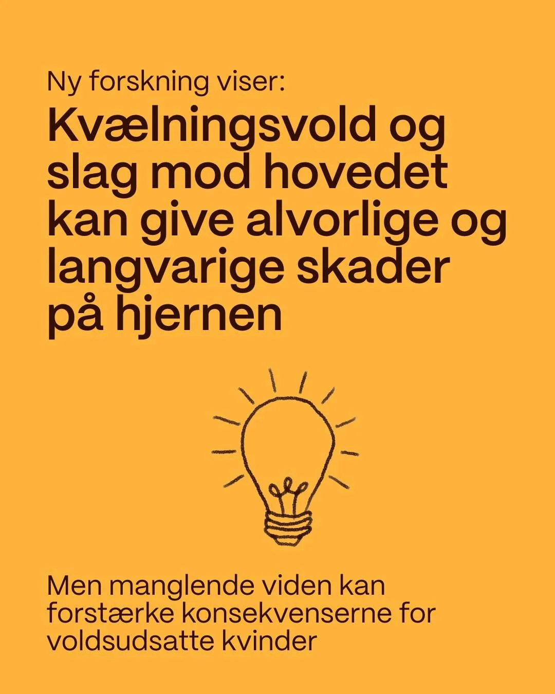 Kv&aelig;lningsfors&oslash;g og slag mod hovedet kan have alvorlige og langsigtede konsekvenser for kvinder, der bliver udsat for partnervold.

Kv&aelig;lningsvold og traumer mod hovedet efterlader ikke altid synlige m&aelig;rker. Men et nyt studie v
