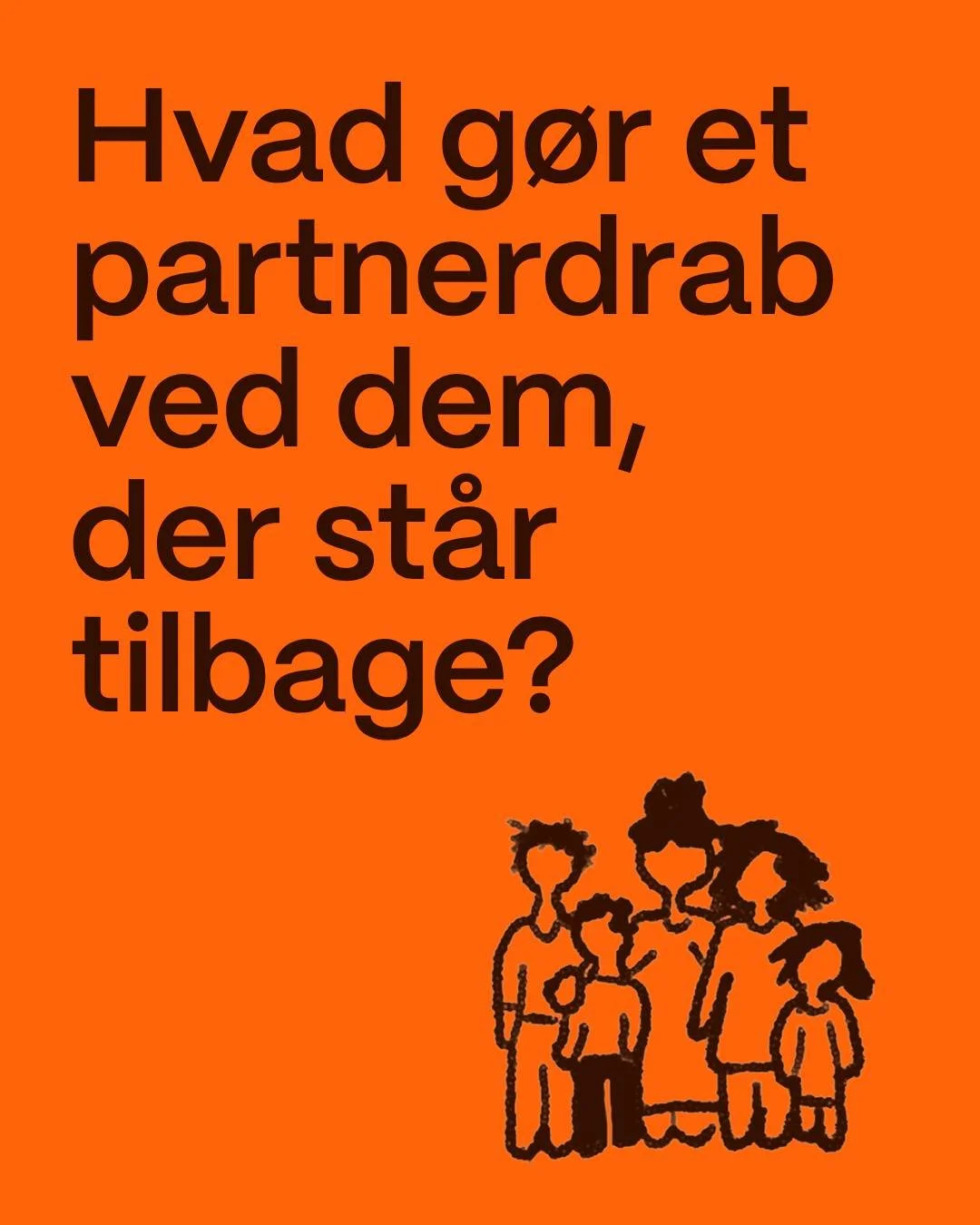 N&aring;r et partnerdrab sker, lever de efterladte videre med konsekvenserne.

Forskning fra projektet Eftertanker viser, hvordan de p&aring;r&oslash;rende til drabsofre st&aring;r tilbage med sp&oslash;rgsm&aring;l, der ikke har svar. Med reaktioner