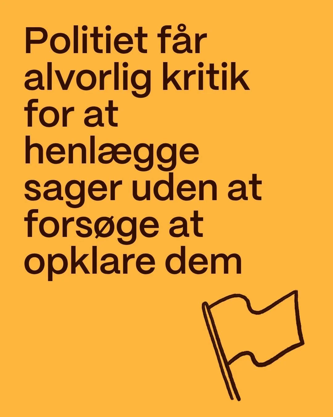 Vi har tidligere udtrykt kritik af politiets praksis med at &ldquo;vaske&rdquo; sager. Nu vurderer Rigsrevisionen, at politiets m&aring;de at behandle sager om personfarlig kriminalitet er meget utilfredsstillende.

Rigsrevisionens unders&oslash;gels