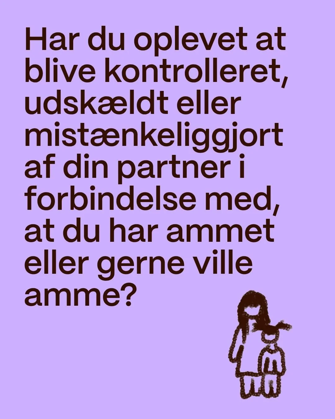 Er du gravid eller mor, og har du v&aelig;ret eller er du udsat for partnervold? Vil du deltage i et interview om amning?
 
Dansk Kvindesamfunds Krisecentre samarbejder med ph.d.-projektet "Amning i Voldens Skygge". I projektet udvikles og 