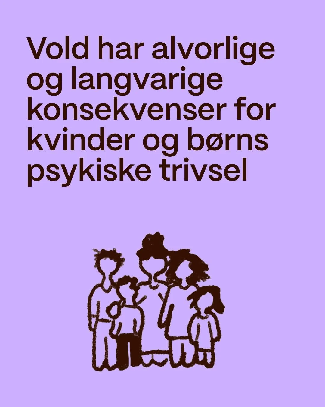 I anledning af World Mental Health Day s&aelig;tter vi fokus p&aring; de alvorlige og langvarige konsekvenser, vold kan have for voldsudsatte kvinder og b&oslash;rns mentale helbred.

P&aring; vores krisecentrene m&oslash;der vi hver dag voldsudsatte
