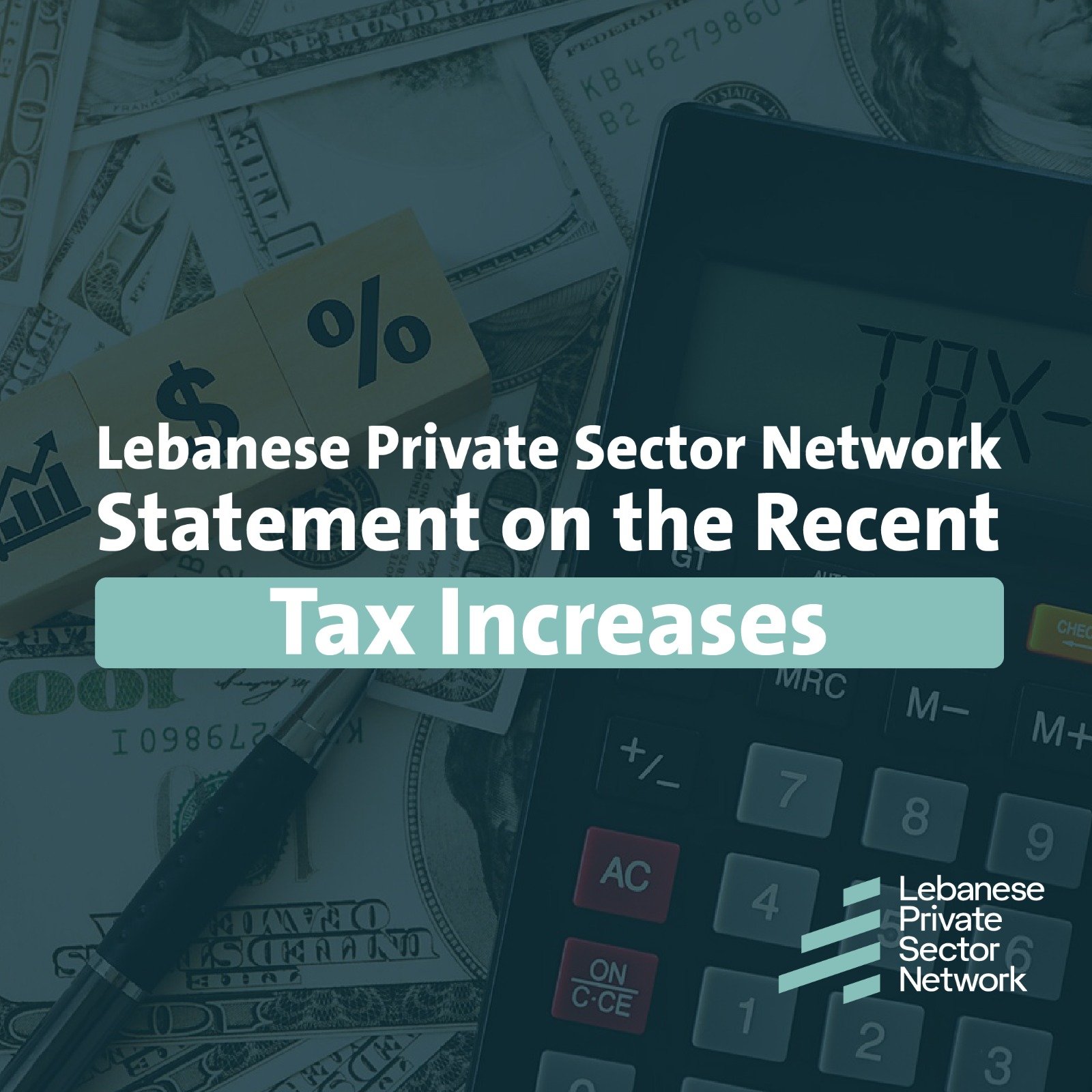 Lebanese Private Sector Network Statement on the Recent Tax Increases