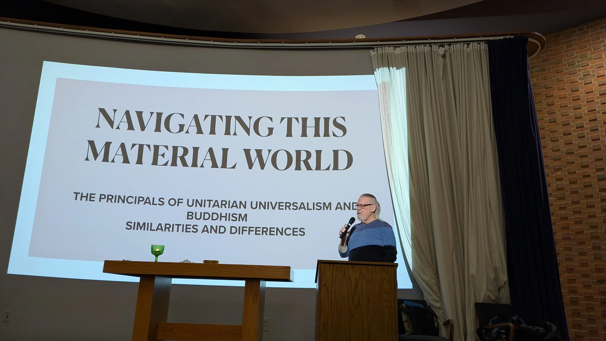 January 18, 2026: Navigating the Material World. Michael Allison shared the similarities and differences between UU principles and Buddism.