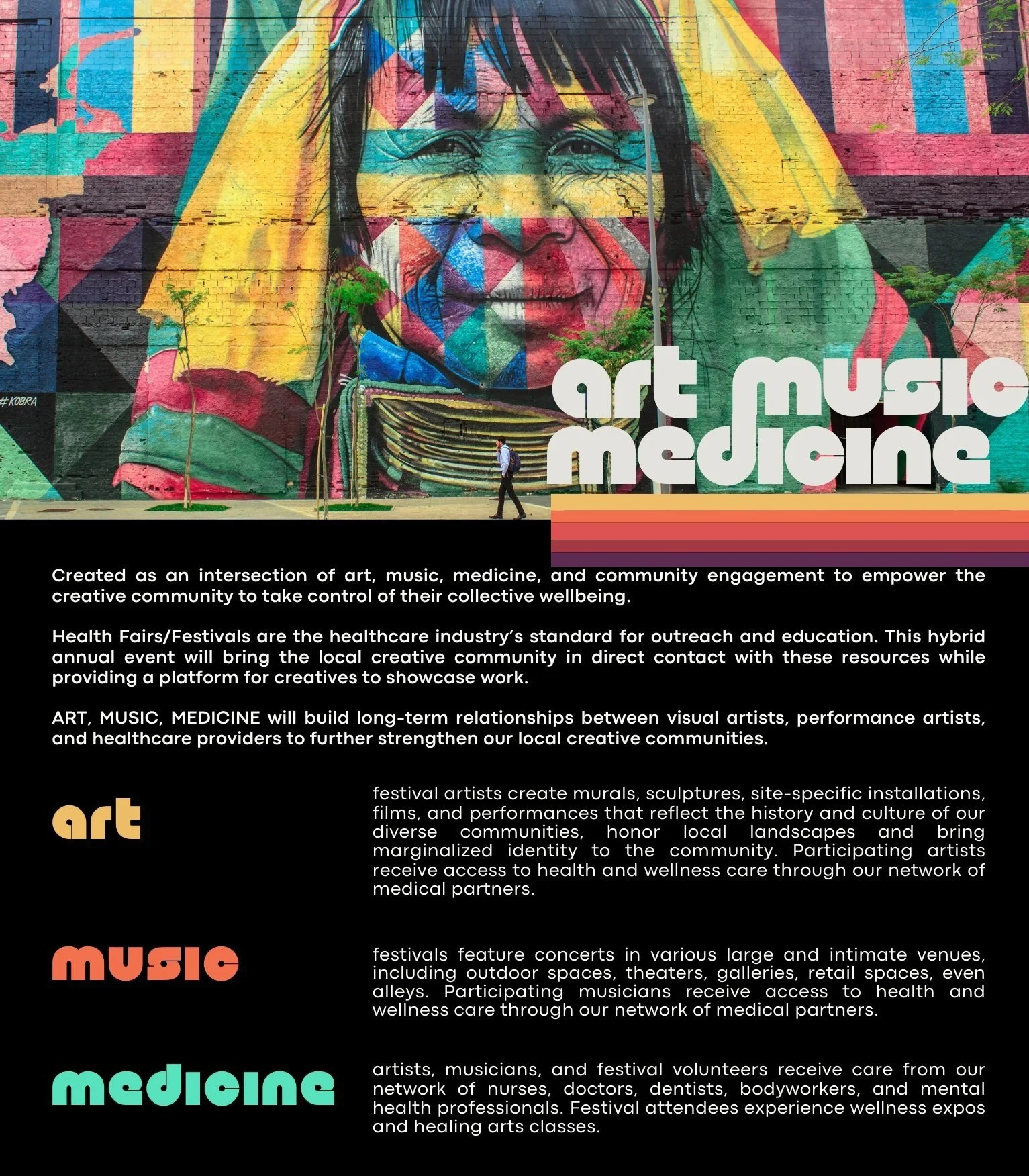 A mural of a smiling woman painted on a brick wall, with the words 'art, music, medicine' in large white text in front of it. An individual is walking in front of the mural. The mural and text promote a community event connecting art, music, and healthcare.