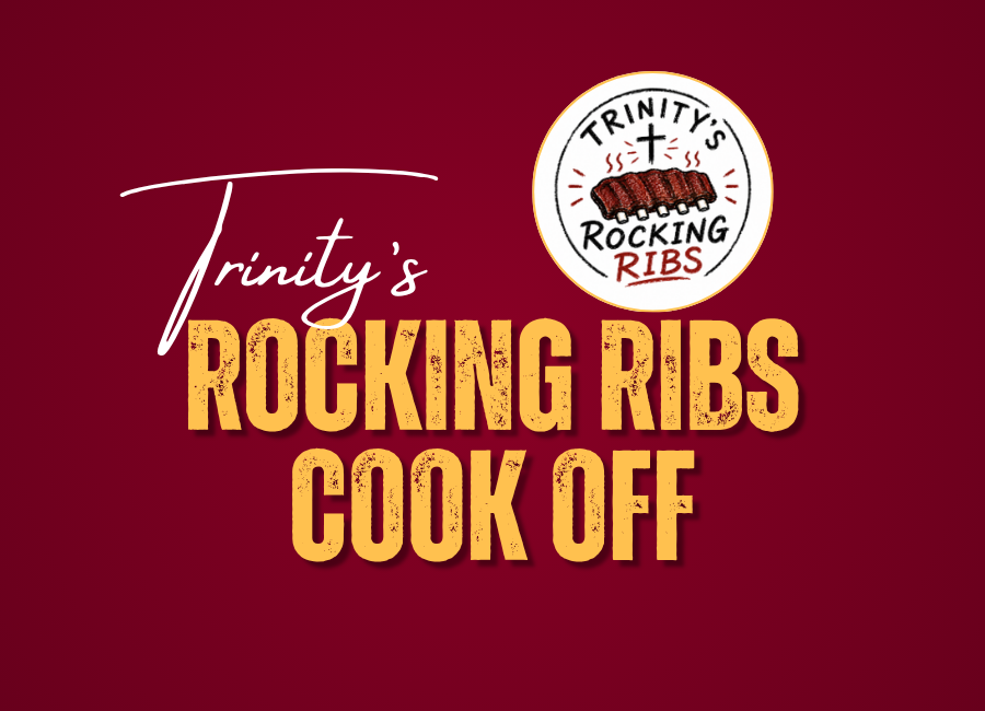 2027 High School Mission Trip Fundraiser: Trinity's Rocking Ribs Cook Off