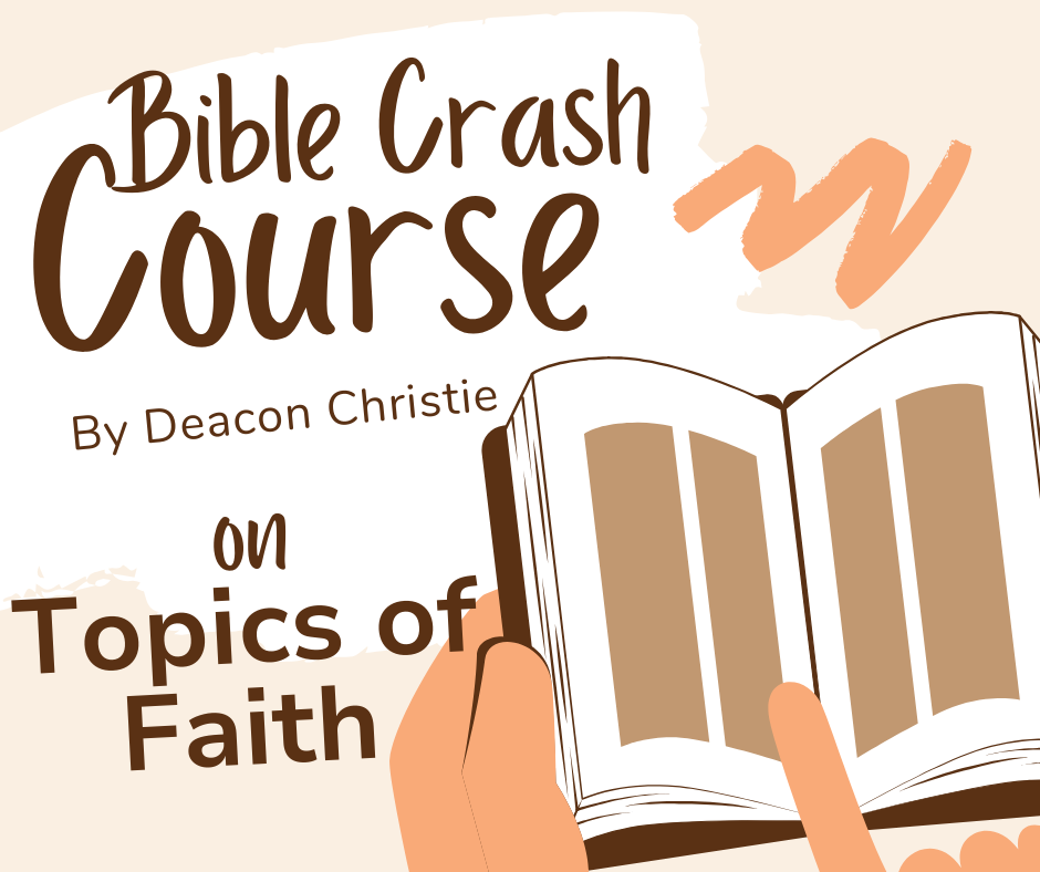 Bible Crash Course on Topics of Faith