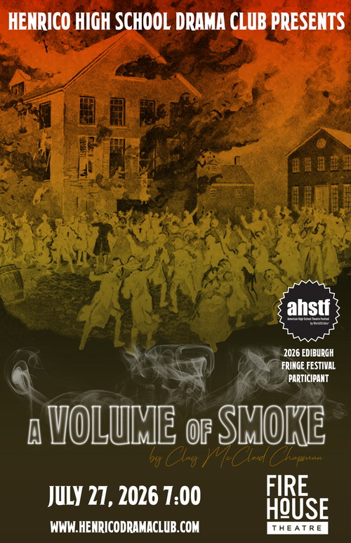 A Volume of Smoke - Presented by Henrico High School's Center for the Arts