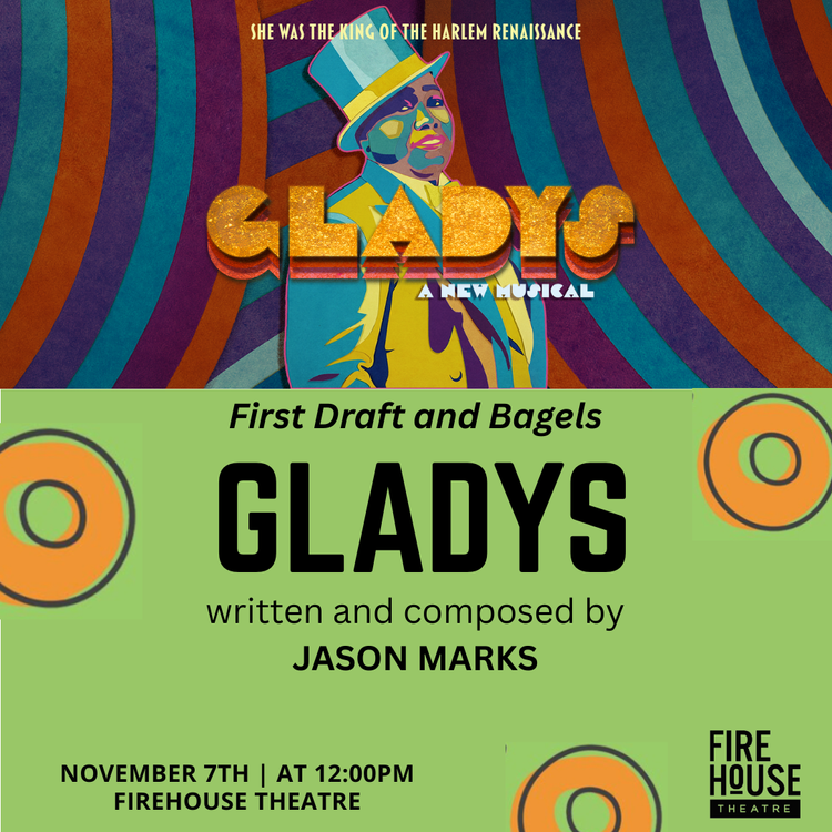 First Drafts & Bagels - GLADYS the musical